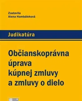 Občianske právo Občianskoprávna úprava kúpnej zmluvy a zmluvy o dielo - Alena Hambáleková