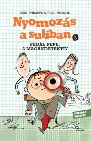 Young adults Pedál Pepe, a magándetektív - Jean-Philippe Arrou-Vignod