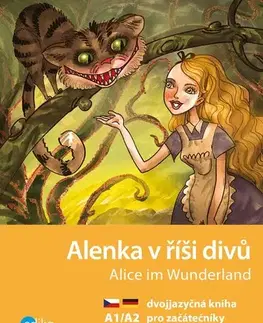 Učebnice a príručky Alenka v říši divů A1/A2 (NJ–ČJ) - Caroll Lewis,Jana Navrátilová