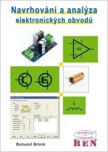 Veda, technika, elektrotechnika Navrhování a analýza elektronických obvodů - Bohumil Brtník