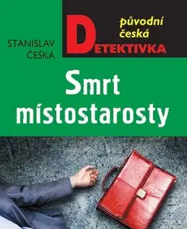 Detektívky, trilery, horory Smrt místostarosty - Stanislav Češka