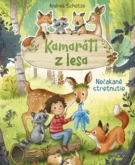 Rozprávky Kamaráti z lesa 1: Nečakané stretnutie - Andrea Schütze,Zuzana Dodoková