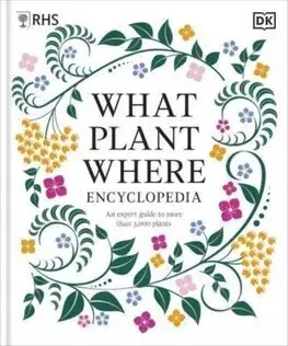 Záhrada - Ostatné RHS What Plant Where Encyclopedia