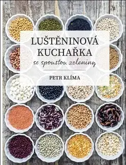 Kuchárky - ostatné Luštěninová kuchařka se spoustou zeleniny pro celou rodinu - Petr Klíma