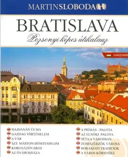 Slovensko a Česká republika Bratislava - obrázkový sprievodca maďarsky - Martin Sloboda