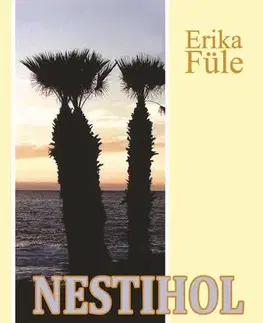 Romantická beletria Nestihol - Erika Füle