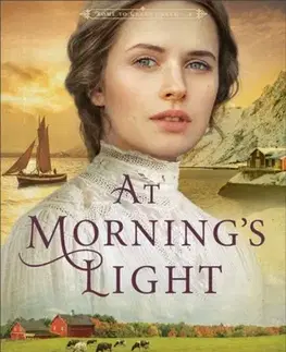 Historické romány At Morning's Light - Kiersti Giron,Lauraine Snelling