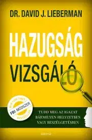 Rozvoj osobnosti Hazugságvizsgáló - Lieberman David J.