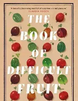 Šaláty, zelenina, ovocie The Book of Difficult Fruit - Kate Lebo