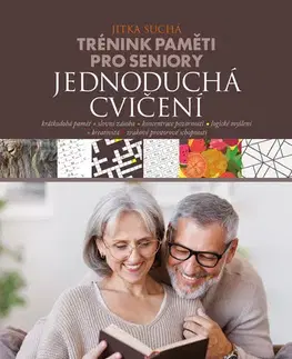 Rozvoj osobnosti Trénink paměti pro seniory: Jednoduchá cvičení - Jitka Suchá