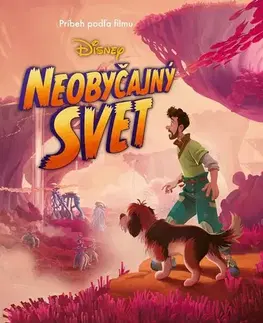 Rozprávky Neobyčajný svet: Príbeh podľa filmu - Kolektív autorov,Kolektív autorov,Mária Koscelníková
