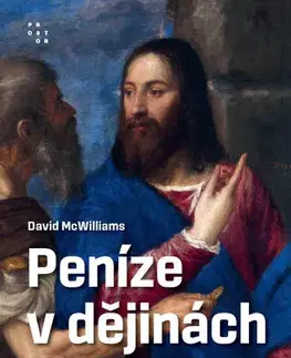 História - ostatné Peníze v dějinách lidstva - David McWilliams