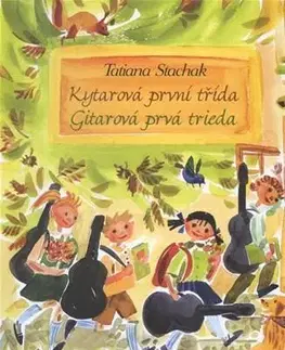 Hudba - noty, spevníky, príručky Kytarová první třída / Gitarová prvá trieda - Tatiana Stachak
