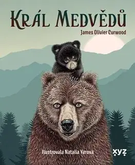 Pre deti a mládež - ostatné Král medvědů - James Oliver Curwood