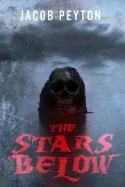 Sci-fi a fantasy The Stars Below - Peyton Jacob