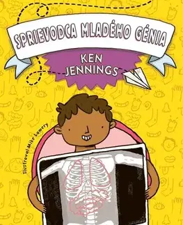 Encyklopédie pre deti a mládež - ostatné Sprievodca mladého génia: Ľudské telo - Ken Jennings