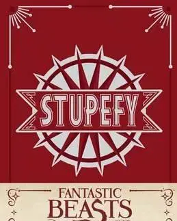 Hobby - ostatné Fantastic Beasts And Where To Find Them - Stupefy Journal