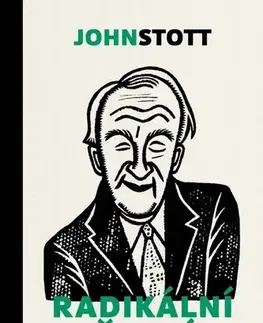 Kresťanstvo Radikální učedník - John Stott