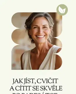 Zdravie, životný štýl - ostatné Jak jíst, cvičit a cítit se skvěle po padesátce - Gabriela Kortová