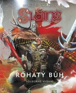 Komiksy Sláine: Rohatý bůh (základní verze) - Pat Mills,Simon Bisley,Jan Kantůrek