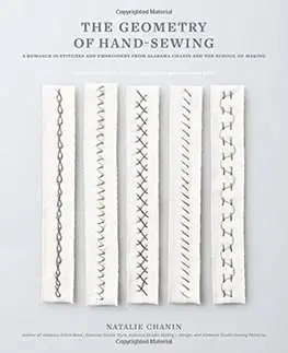 Pletenie, hačkovanie, vyšívanie, paličkovanie The Geometry of Hand Sewing - Natalie Chanin