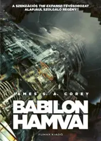 Sci-fi a fantasy Babilon hamvai - Térség 6. - James S. A. Corey