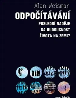 Odborná a náučná literatúra - ostatné Odpočítávání - Alan Weisman,Kateřina Kolářová