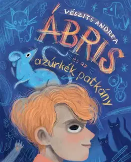 Dobrodružstvo, napätie, western Ábris és az azúrkék patkány - Andrea Vészits