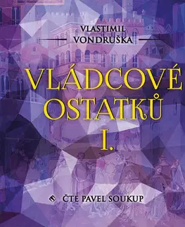 Historické romány Tympanum Vládcové ostatků I. (audiokniha)