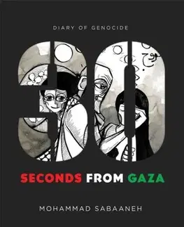 Beletria - ostatné 30 Seconds from Gaza - Mohammad Sabaaneh