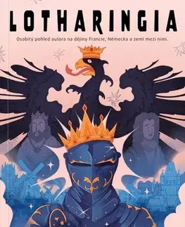 Svetové dejiny, dejiny štátov Lotharingia - Simon Winder,Marek Kulhavý,Eva Křístková