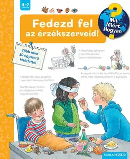 Ľudské telo Fedezd fel az érzékszerveid! - Mit? Miért? Hogyan? 23. - Angela Weinhold