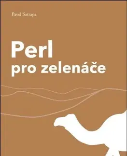 Programovanie, tvorba www stránok Perl pro zelenáče - Pavel Satrapa