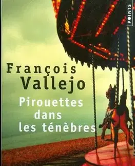 Cudzojazyčná literatúra Pirouettes dans les ténebres - Francois Vallejo
