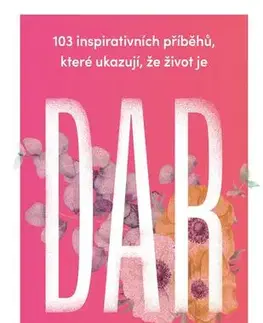 Rozvoj osobnosti DAR: Všímejte si darů, které nám život tak štědře nabízí - Stefanos Xenakis