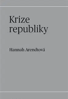 Politológia Krize republiky - Hannah Arendtová