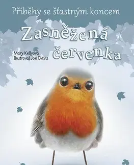Pre deti a mládež - ostatné Příběhy se šťastným koncem: Zasněžená červenka - Mary Kelly