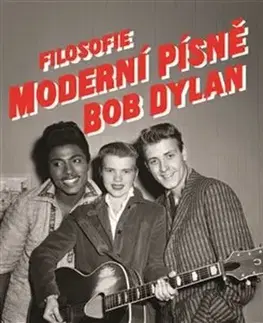 Hudba - noty, spevníky, príručky Filosofie moderní písně - Bob Dylan