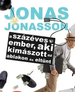 Humor a satira A százéves ember, aki kimászott az ablakon és eltűnt - Jonas Jonasson,László Kúnos