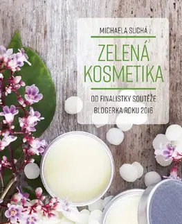 Krása, móda, kozmetika Zelená kosmetika - Michaela