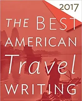 Geografia - ostatné The Best American Travel Writing 2017 - Lauren Collins