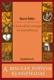 Svetová beletria A krokodilok országa - Az aranyálarcos - Ödön Barsi