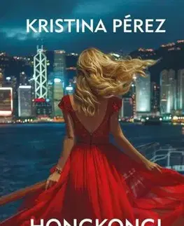 Detektívky, trilery, horory Hongkongi hazugságok - Kristina Pérez,Olimpia Szabó