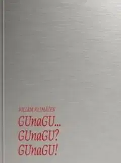 Divadlo - teória, história,... GUnaGU... GUnaGU? GUnaGU! - Wiliam Klimáček