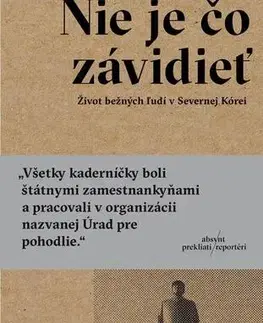 Fejtóny, rozhovory, reportáže Nie je čo závidieť - Barbara Demick