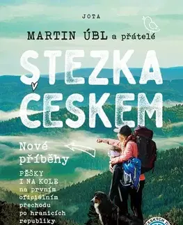 Cestopisy Stezka Českem: Nové příběhy - Martin Úbl