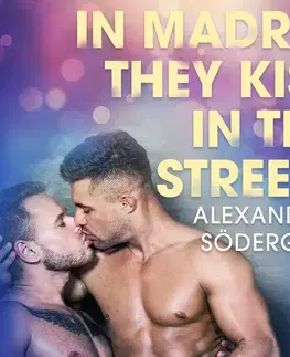 Erotická beletria Saga Egmont In Madrid, They Kiss in the Streets - Erotic Short Story (EN)