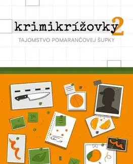 Krížovky, hádanky, hlavolamy Krimikrížovky 2: Tajomstvo pomarančovej šupky - Peter Derňár,Ľubomír Bajcar