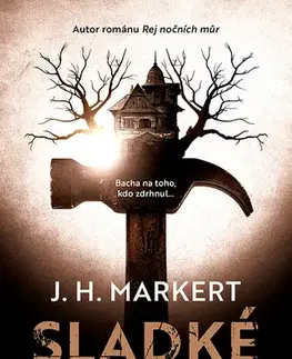 Detektívky, trilery, horory Sladké sny - J.H. Markert