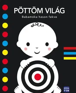 Leporelá, krabičky, puzzle knihy Pöttöm világ - Babamóka hason fekve